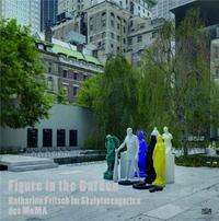 Katharina Fritsch Figure in the Garden (publication annulee) /anglais/allemand