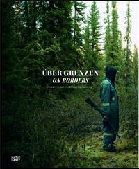 On Borders (Ostkreuz Photography Agengy) /anglais/allemand