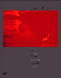Simone Kappeler Ropes Stream Night /anglais/allemand