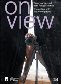 On View : Encounters with the Photographic /anglais/allemand