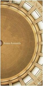 Jakob Straub Roma Rotunda /anglais/allemand