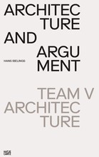 Architecture and Argument Team V Architecture /anglais