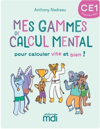 Mes gammes de calcul mental CE1, Cahier de l'élève