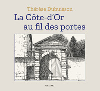 LA COTE-D'OR AU FIL DES PORTES