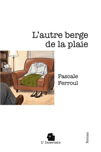 L'autre berge de la plaie