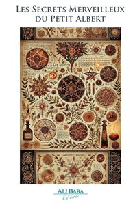 Les Secrets Merveilleux du Petit Albert