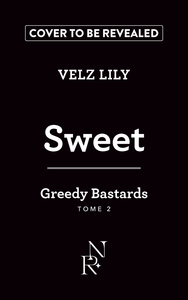 GREEDY BASTARDS - TOME 2 SWEET - VOL02