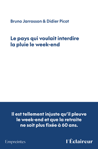 Le pays qui voulait interdire la pluie le week-end : pourquoi la france résiste aux réalités économiques