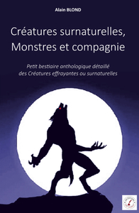 Créatures surnaturelles, Monstres et compagnie