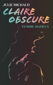 Claire obscure - Tome 2 Tendre mafieux