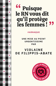 "Puisque le RN vous dit qu'il protège les femmes !"
