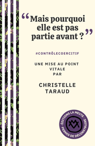 "Mais pourquoi elle est pas partie avant ?"