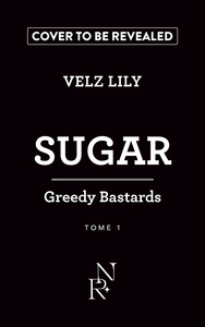Greedy Bastards - Tome 1 Sugar