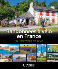 Randonnées à vélo en France - 50 itinéraires de rêve