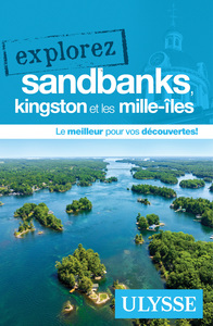 Explorez Sandbanks, Kingston et les Mille-Îles