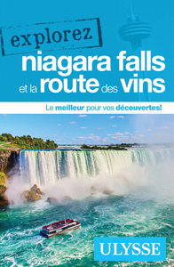 Explorez Niagara Falls et la Route des vins