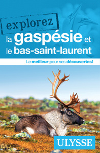 Explorez la Gaspésie et le Bas-Saint-Laurent