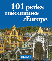 101 perles méconnues d'Europe