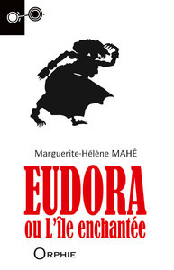 Eudora ou L'île enchantée - roman