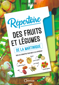 REPERTOIRE DES FRUITS ET LEGUMES DE LA MARTINIQUE