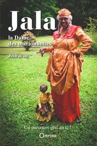 JALA LA DAME DES MARIONNETTES : UN PARCOURS GRIF AN TE !