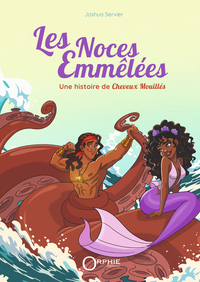 LES NOCES EMMELEES : UNE HISTOIRE DE CHEVEUX MOUILLES