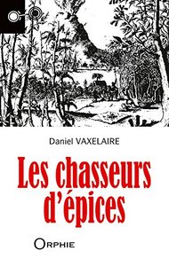 LES CHASSEURS D'EPICES - ROMAN