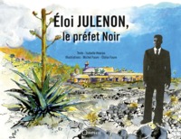 ELOI JULENON, LE PREFET NOIR