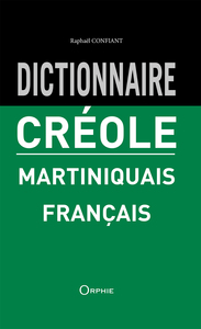 DICTIONNAIRE CREOLE MARTINIQUAIS-FRANCAIS