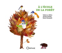 A L'ECOLE DE LA FORET