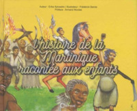 L'HISTOIRE DE LA MARTINIQUE RACONTEE AUX ENFANTS