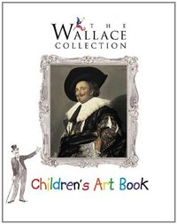 WALLACE COLLECTION CHILDREN'S ART BOOK (THE)