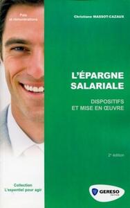 L'EPARGNE SALARIALE. DISPOSITIFS ET MISE EN OEUVRE