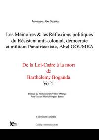 Mémoires & Réflexions Politiques du Résistant anti-colonial, démocrate & militant panafricaniste A.G