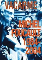 VACARME N 29 - AUTOMNE 2004 - MICHEL FOUCAULT