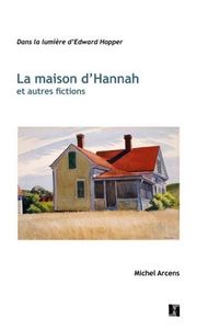 LA MAISON D'HANNAH ET AUTRES FICTIONS