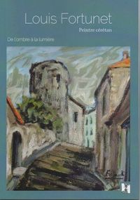 LOUIS FORTUNET, DE L'OMBRE A LA LUMIERE