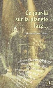 CE JOUR-LA SUR LA PLANETE JAZZ