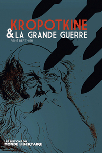 KROPOTKINE ET LA GRANDE GUERRE
