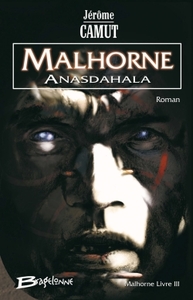 MALHORNE, T3 : ANASDAHALA