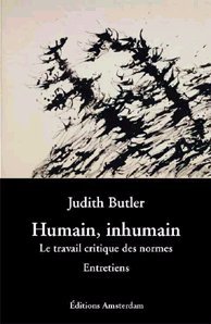 HUMAIN, INHUMAIN - LE TRAVAIL CRITIQUE DES NORMES