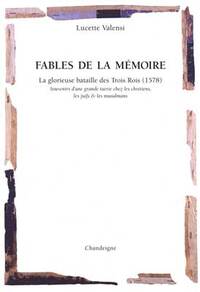 FABLES DE LA MEMOIRE - LA GRANDE BATAILLE DES TROIS ROIS (EL