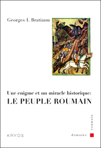 Une énigme et un miracle historique: Le peuple roumain