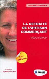 LA RETRAITE DE L'ARTISAN COMMERCANT. MODE D'EMPLOI