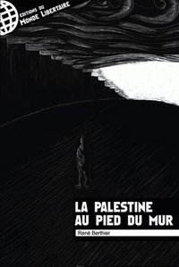 LA PALESTINE AU PIED DU MUR