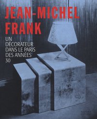 FRANK JEAN-MICHEL. DECORATEUR DANS LE PARIS DES ANNEES