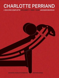 Charlotte Perriand : Volume 1