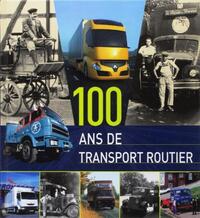 100 ANS DE TRANSPORT ROUTIER