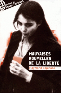 MAUVAISES NOUVELLES DE LA LIBERTE