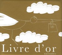 LE LIVRE D'OR DE LA NAISSANCE